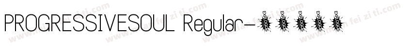 PROGRESSIVESOUL Regular字体转换